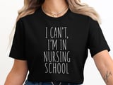 Funny Nursing School T-Shirt: Student Nurse Quote, rn lpn cna, bsn Degree thumbnail 8