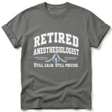 Retired Anesthesiologist Tee thumbnail 7