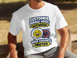 Customer Service Voice Activated Tee thumbnail 1