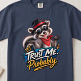 Trust Me Probably Raccoon Tee thumbnail 8