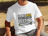 Not Lazy Motivation Loading Tee thumbnail 1