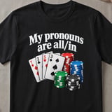All In Pronouns Poker T-Shirt thumbnail 1