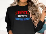 Register To Vote Your Voice Matters Tee & Sweatshirts thumbnail 13