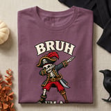 Bruh I'm A Pirate Tee or Sweatshirt thumbnail 8