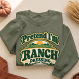 Pretend I'm Ranch Dressing Tee thumbnail 14