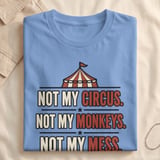 Not My Circus Vintage Graphic T-Shirt thumbnail 7