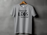 Shut Up Legs You’re Fine | Bike Shirt thumbnail 3