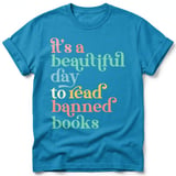 Beautiful Day To Read Banned Books Tee thumbnail 16