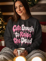 Cute Enough to Raise the Dead Tee thumbnail 10