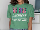 NURSE In Progress Please Wait Graphic Tee thumbnail 8