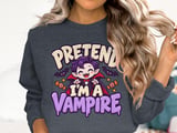 Pretend I'm A Vampire Tee or Sweatshirt thumbnail 17