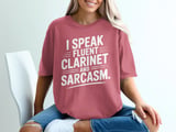 I Speak Fluent Clarinet & Sarcasm Graphic Tee thumbnail 5