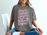 Don't Confuse My Nursing Degree Graphic Tee thumbnail 6