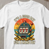 Good Day For A Hand Pay T-Shirt thumbnail 6