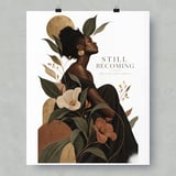 Black Woman Wall Art Poster, Still Becoming Botanical Framed Poster, Afrocentric Self Love Print, Neutral Boho Affirmation Decor thumbnail 1