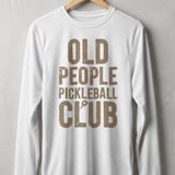 Pickleball Sport-Tek Long Sleeve Tee, Old People Pickleball Club, Performance Sun Shield Shirt thumbnail 11