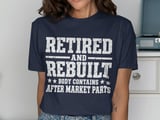 Retired And Rebuilt Tee thumbnail 2