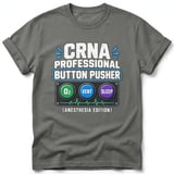 CRNA Professional Button Pusher Tee thumbnail 7