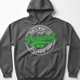 Pickleball Gildan Fleece Hoodie, That's What I Do I Play Pickleball And I Know Things, Court Pullover thumbnail 4