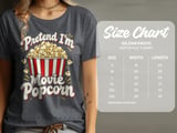 Pretend I'm Movie Popcorn Tee or Sweatshirt thumbnail 11