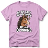 Can't Pet My Horse Opinions T-Shirt thumbnail 6