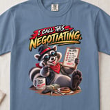I Call This Negotiating Raccoon Tee thumbnail 8