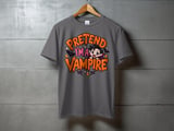 Pretend I'm A Vampire Tee or Sweatshirt thumbnail 9