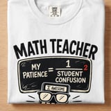 Funny Math Teacher Shirt, My Patience Student Confusion Equation Educator Gift, Awesome Results Worth It Tee or Sweatshirt thumbnail 11