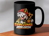 Save Lives Drink Coffee Mug thumbnail 14