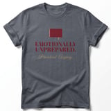 Emotionally Unprepared. Preordered Anyway. Tee thumbnail 5