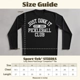 Pickleball Sport-Tek Long Sleeve Tee, Just Dink It Est. 1965 Pickleball Club, Sun Shield Shirt thumbnail 12