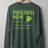 Pickleball Sport-Tek Long Sleeve Tee, Pickleball Mom (Noun) 1. Like a Normal Mom But Cooler, Sun Shield Shirt thumbnail 7