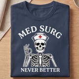 Med Surg Never Better Skeleton Tee thumbnail 2