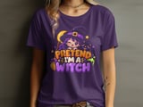 Pretend I'm A Witch Tee or Sweatshirt thumbnail 12