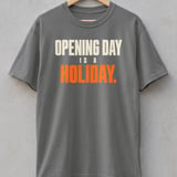 Opening Day Is A Holiday Tee thumbnail 5