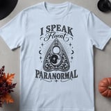 I Speak Fluent Paranormal Tee thumbnail 7