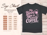 My Blood Type is Coffee Graphic Tee thumbnail 7