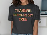 Thankful Neonatology Crew Graphic Tee thumbnail 13