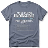 I Make People Unconscious CRNA Tee thumbnail 2