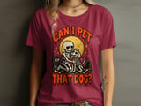 Can I Pet That Dog Skeleton Tee thumbnail 4