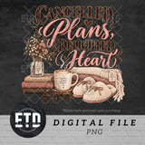 Cancelled Plans Delighted Heart PNG, Cozy Introvert Book Lover Clipart, Hygge Fall Coffee & Books Sublimation Design, Slow Living Gift thumbnail 1