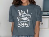 Yes, I Start the Tuning! Not Sorry. Graphic Tee thumbnail 11