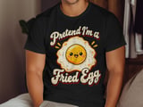 Pretend I'm A Fried Egg Tee or Sweatshirt thumbnail 12