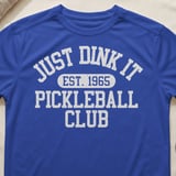 Pickleball Sport-Tek Performance Tee, Just Dink It Est. 1965 Pickleball Club, Performance Court Apparel thumbnail 7