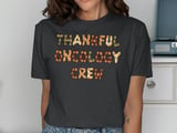 Thankful Oncology Crew T-Shirt thumbnail 13