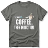 Coffee Then Induction Tee thumbnail 8