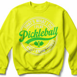 Pickleball Gildan Crewneck Sweatshirt, That's What I Do I Play Pickleball And I Know Things, Court Warm Up thumbnail 10