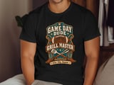 Game Day Dude Grill Master Tee or Sweatshirt thumbnail 11