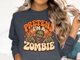 Pretend I'm A Zombie Tee or Sweatshirt thumbnail 17