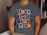 Here for a Ghoul Time Tee or Sweatshirt thumbnail 6